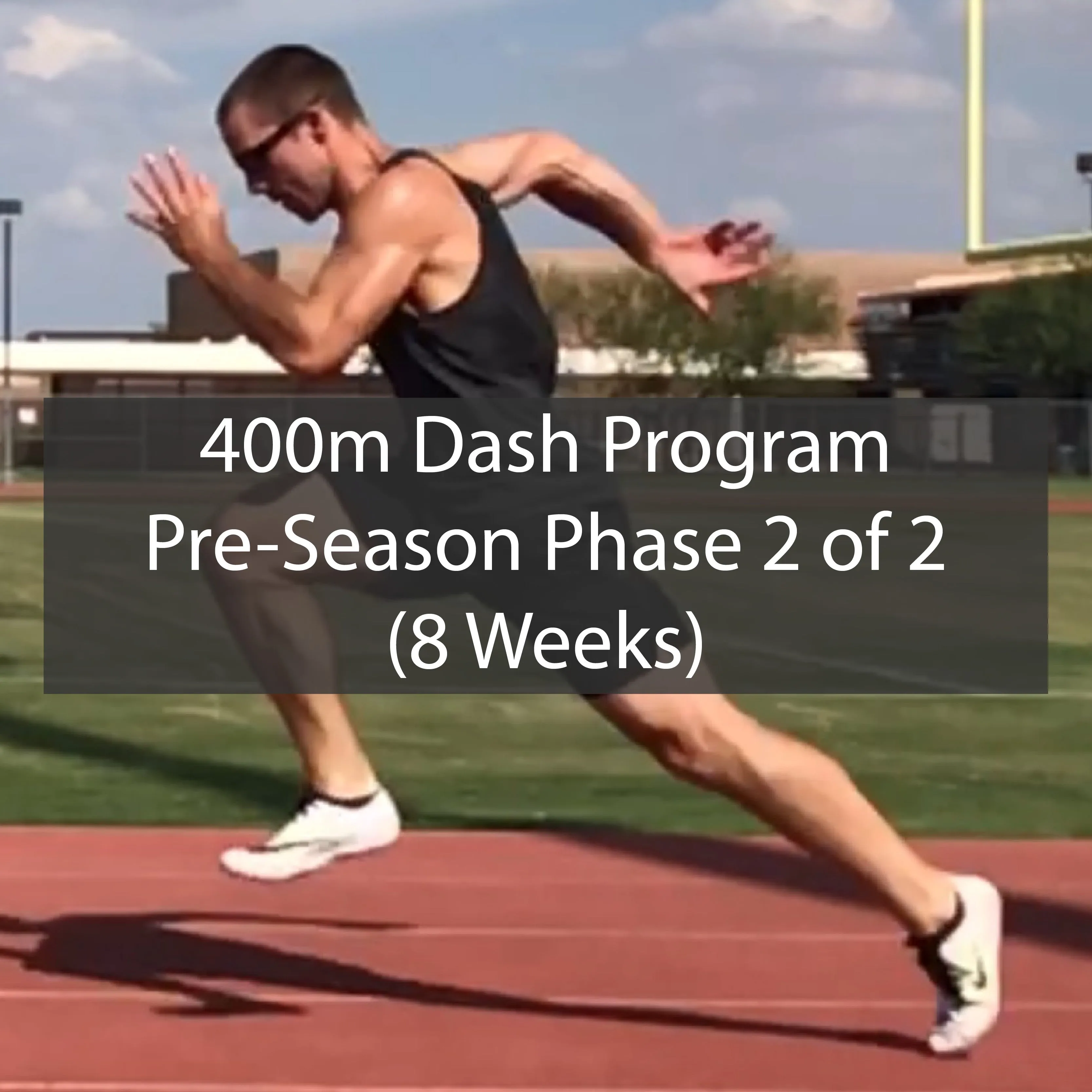 PRE-SEASON 400m Dash Training Program - Phase 2 of 2