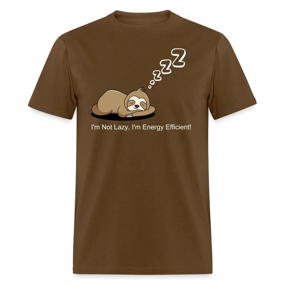 Sleepy Time Sloth T-Shirt | I'm Not Lazy, I'm Energy Efficient!